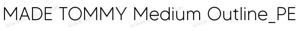MADE TOMMY Medium Outline_PERSONAL USE字体转换